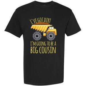 Big Cousin Digger Construction Design For Pregnancy Reveal Garment-Dyed Heavyweight T-Shirt