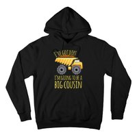 Big Cousin Digger Construction Design For Pregnancy Reveal Hoodie