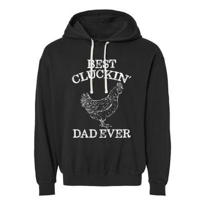 Best Cluckin' Dad Ever Funny Father's Day Chicken Farm Garment-Dyed Fleece Hoodie