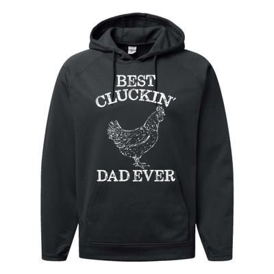 Best Cluckin' Dad Ever Funny Father's Day Chicken Farm Performance Fleece Hoodie