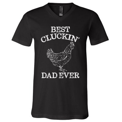 Best Cluckin' Dad Ever Funny Father's Day Chicken Farm V-Neck T-Shirt