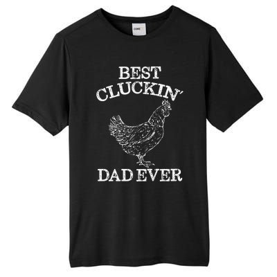 Best Cluckin' Dad Ever Funny Father's Day Chicken Farm Tall Fusion ChromaSoft Performance T-Shirt