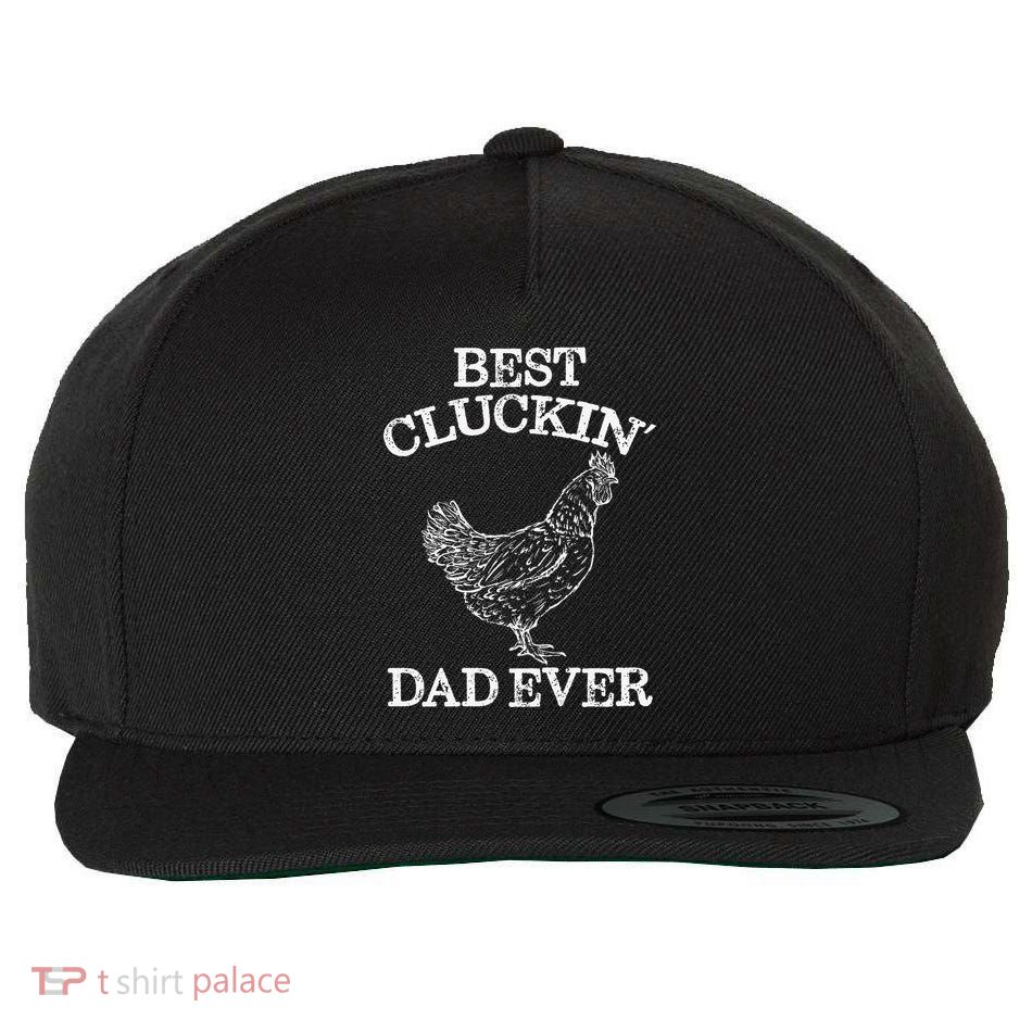 Best Cluckin' Dad Ever Funny Father's Day Chicken Farm Wool Snapback Cap