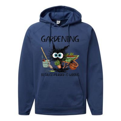 Black Cat Do Gardening Because Murder Is Wrong (1) Performance Fleece Hoodie