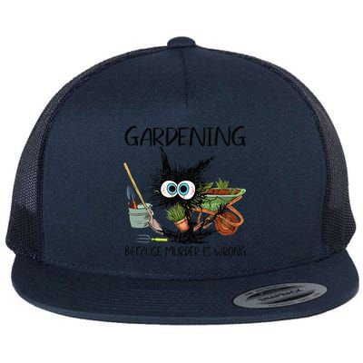 Black Cat Do Gardening Because Murder Is Wrong (1) Flat Bill Trucker Hat