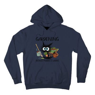 Black Cat Do Gardening Because Murder Is Wrong (1) Tall Hoodie