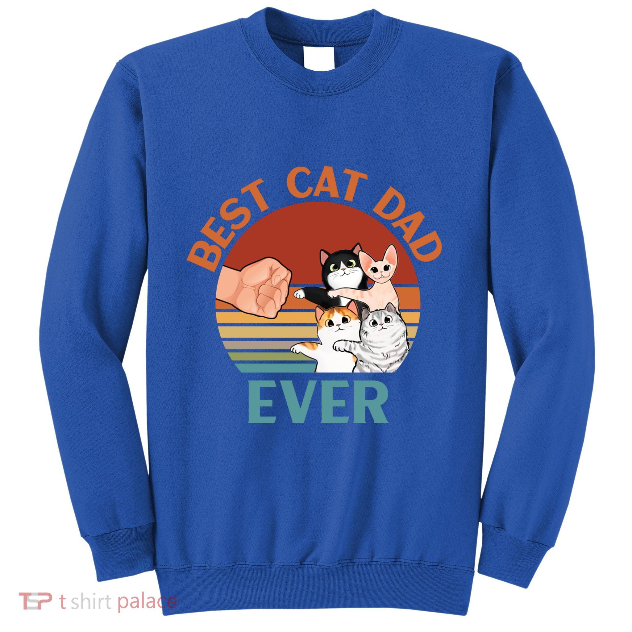 Best Cat Dad Ever Fist Bump Daddy With Four Cats Cute Funny Gift Sweatshirt