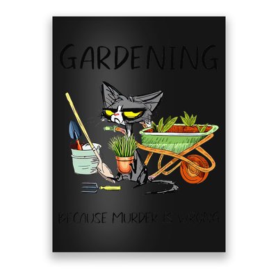 Black Cat Do Gardening Because Murder Is Wrong Poster