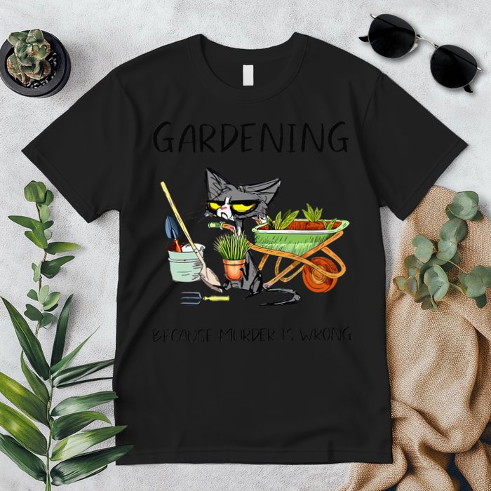 Black Cat Do Gardening Because Murder Is Wrong Premium T-Shirt
