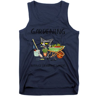 Black Cat Do Gardening Because Murder Is Wrong Tank Top