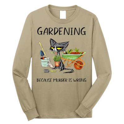 Black Cat Do Gardening Because Murder Is Wrong Long Sleeve Shirt