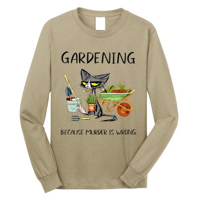 Black Cat Do Gardening Because Murder Is Wrong Long Sleeve Shirt