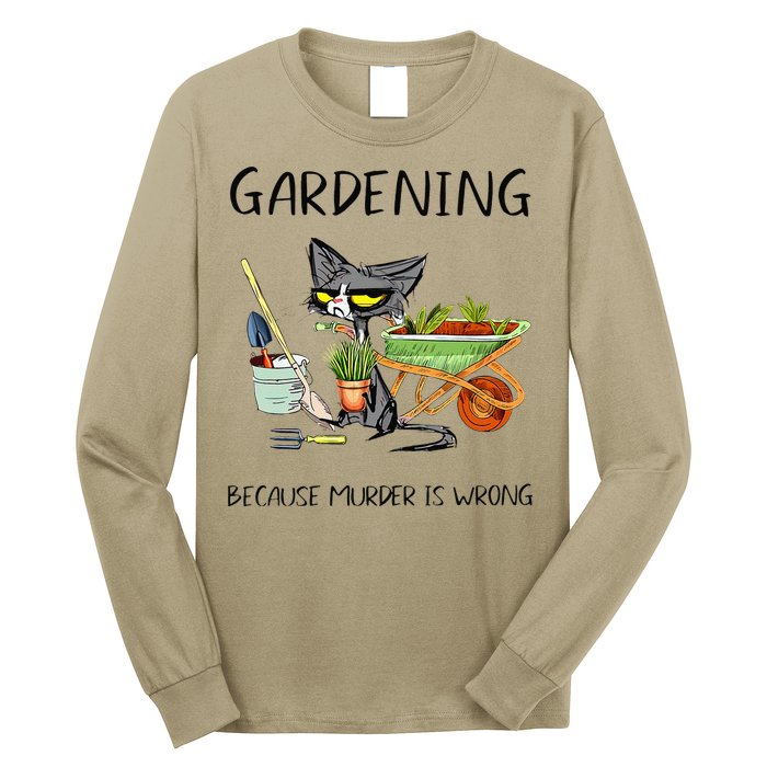 Black Cat Do Gardening Because Murder Is Wrong Long Sleeve Shirt