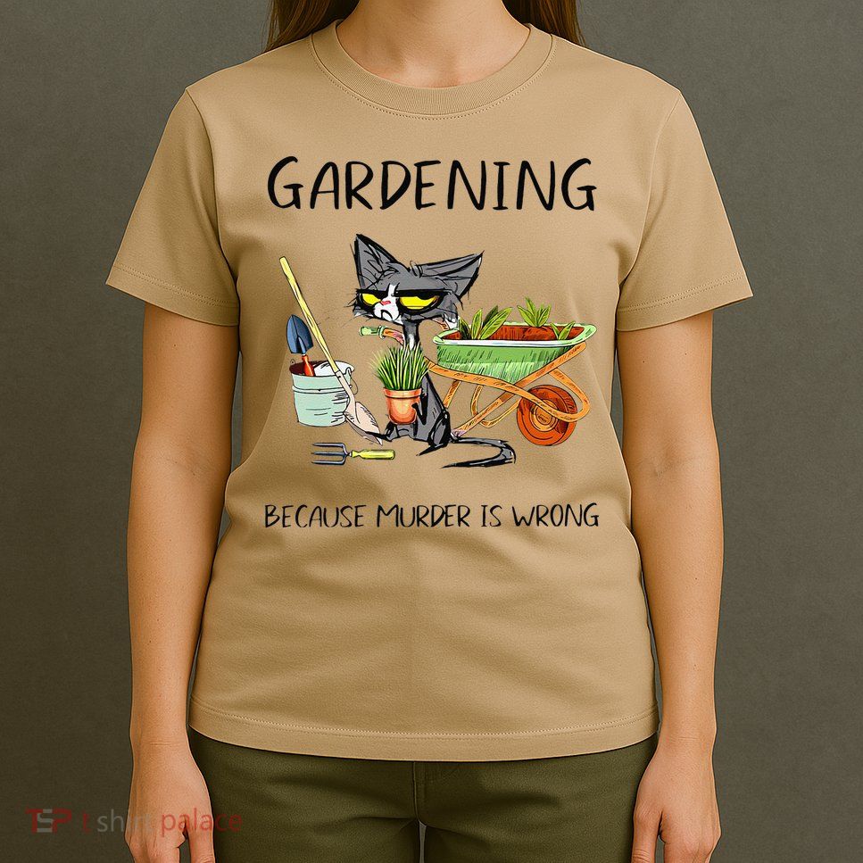 Black Cat Do Gardening Because Murder Is Wrong T-Shirt