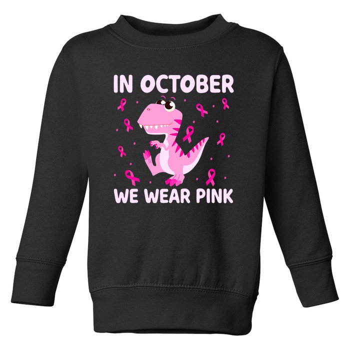 Breast Cancer Dinosaur In October We Wear Pink Boys Toddler Sweatshirt