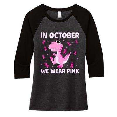 Breast Cancer Dinosaur In October We Wear Pink Boys Women's Tri-Blend 3/4-Sleeve Raglan Shirt