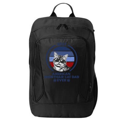 Best Cat Dad Ever American Shorthair Cat City Backpack