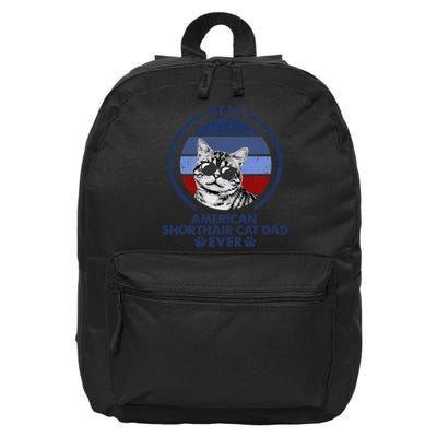 Best Cat Dad Ever American Shorthair Cat 16 in Basic Backpack