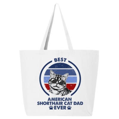 Best Cat Dad Ever American Shorthair Cat 25L Jumbo Tote