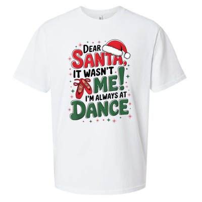 Ballet Christmas Dear Santa It Wasn’T Me I’M Always At Dance Sueded Cloud Jersey T-Shirt