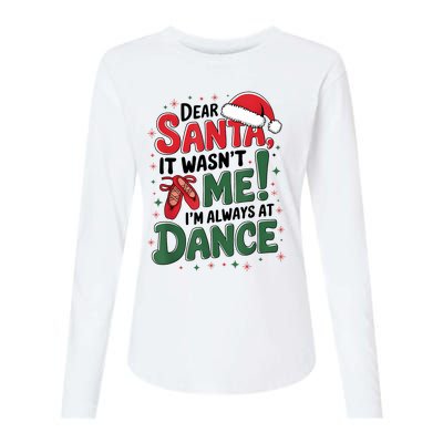 Ballet Christmas Dear Santa It Wasn’T Me I’M Always At Dance Womens Cotton Relaxed Long Sleeve T-Shirt