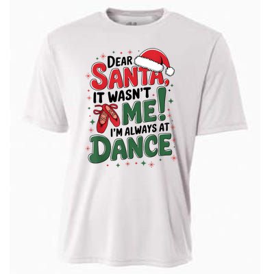 Ballet Christmas Dear Santa It Wasn’T Me I’M Always At Dance Cooling Performance Crew T-Shirt