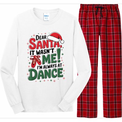 Ballet Christmas Dear Santa It Wasn’T Me I’M Always At Dance Long Sleeve Pajama Set