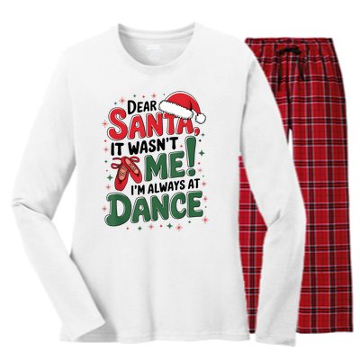 Ballet Christmas Dear Santa It Wasn’T Me I’M Always At Dance Women's Long Sleeve Flannel Pajama Set 