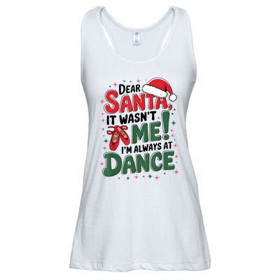 Ballet Christmas Dear Santa It Wasn’T Me I’M Always At Dance Ladies Essential Flowy Tank