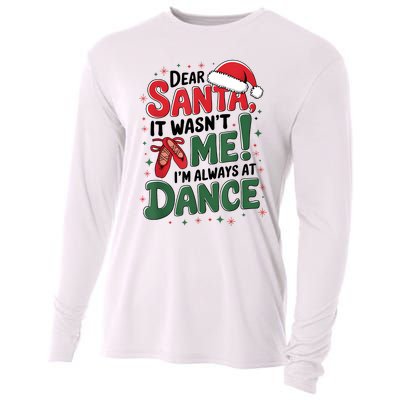 Ballet Christmas Dear Santa It Wasn’T Me I’M Always At Dance Cooling Performance Long Sleeve Crew