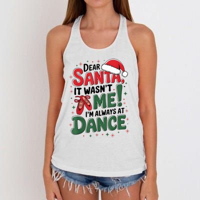 Ballet Christmas Dear Santa It Wasn’T Me I’M Always At Dance Women's Knotted Racerback Tank