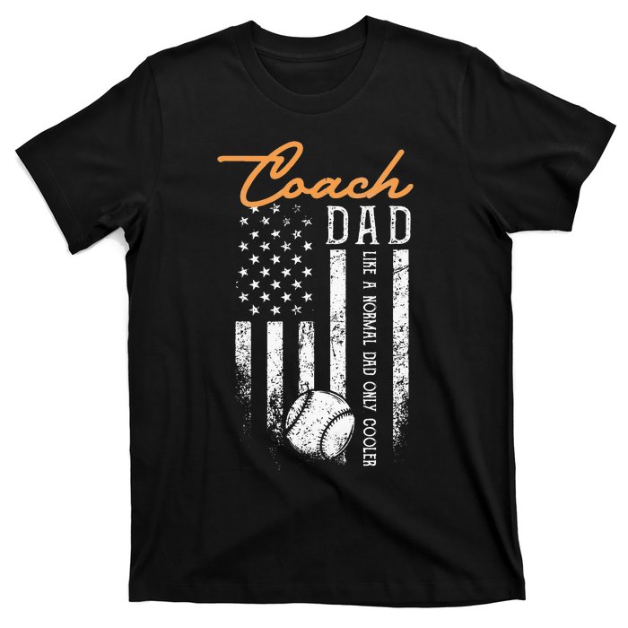 Baseball Coach Dad Like A Normal Dad Only Cooler USA Flag T-Shirt