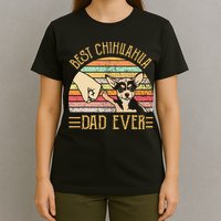 Best Chihuahua Dad Ever T-Shirt