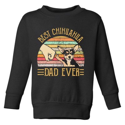 Best Chihuahua Dad Ever Toddler Sweatshirt