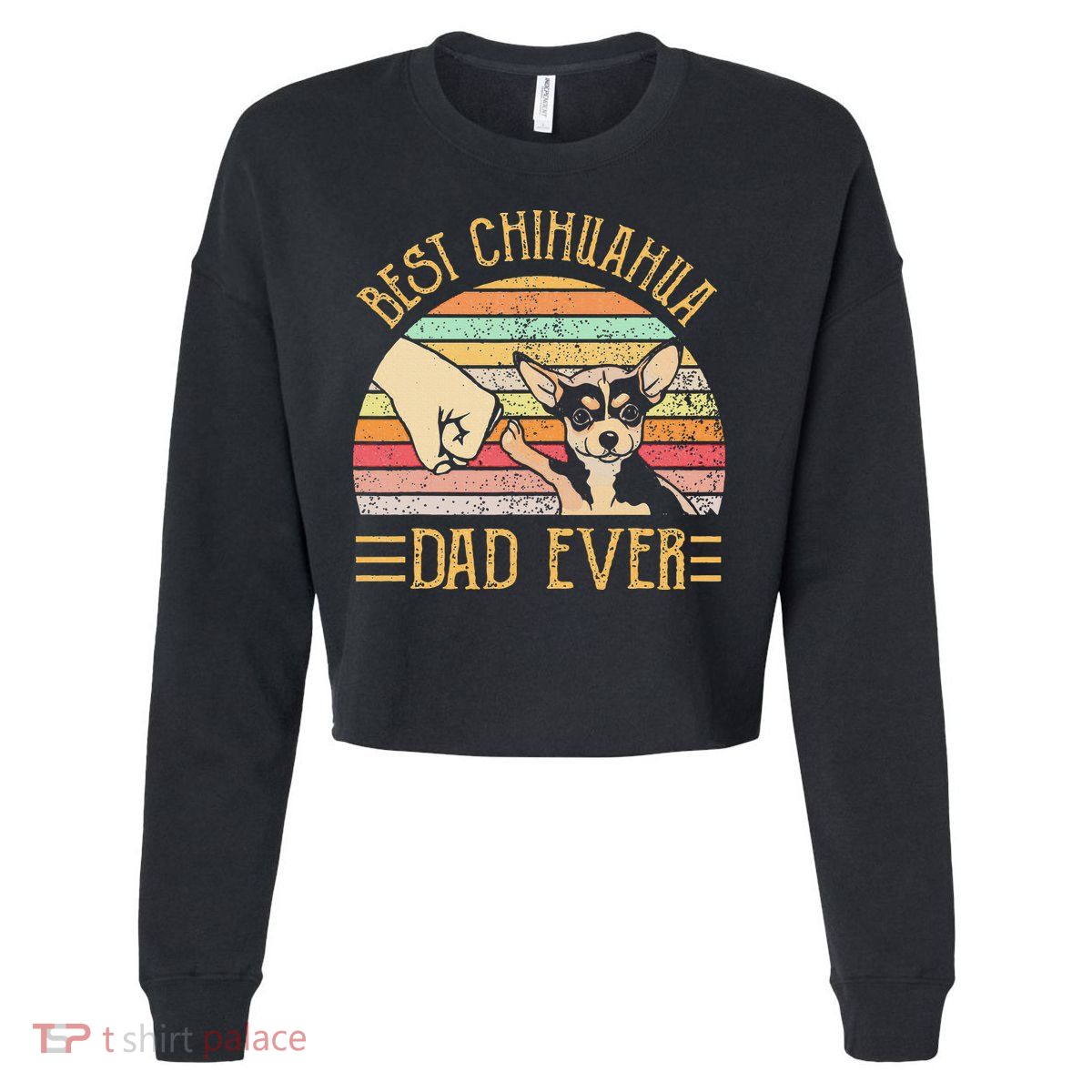 Best Chihuahua Dad Ever Cropped Pullover Crew
