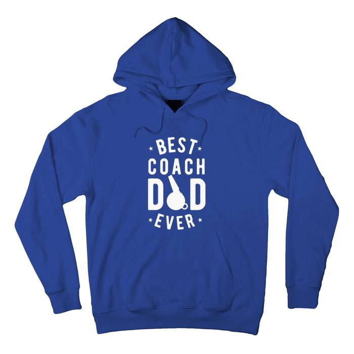 Best Coach Dad Ever Whistle Coach Dad Father's Day Hoodie