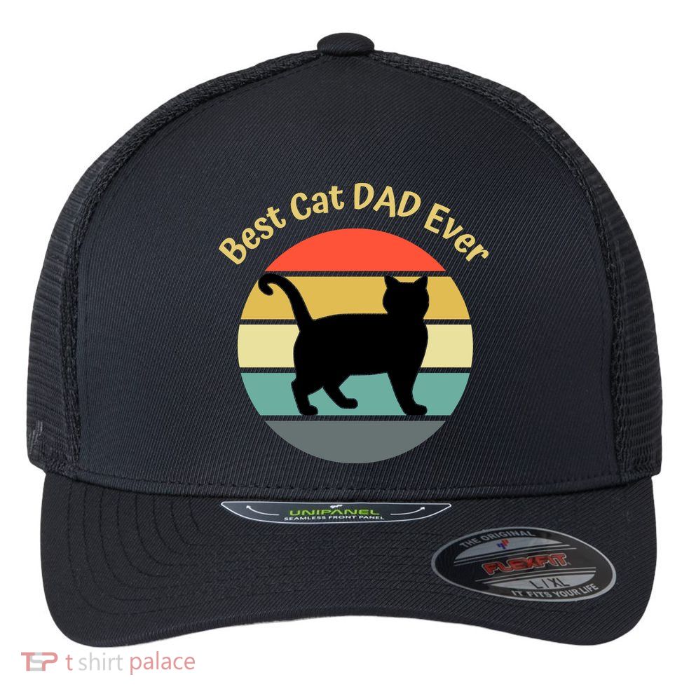 Best Cat Dad Ever Flexfit Unipanel Trucker Cap