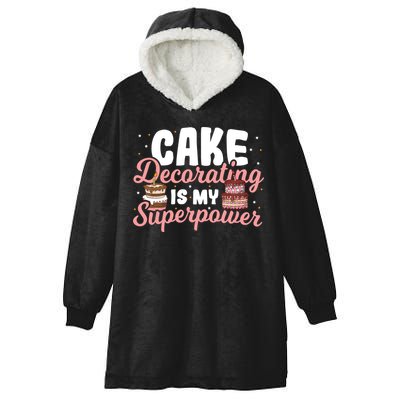 Baking Cake Decorating Is My Superpower Baker Cake Decorator Cool Gift Hooded Wearable Blanket