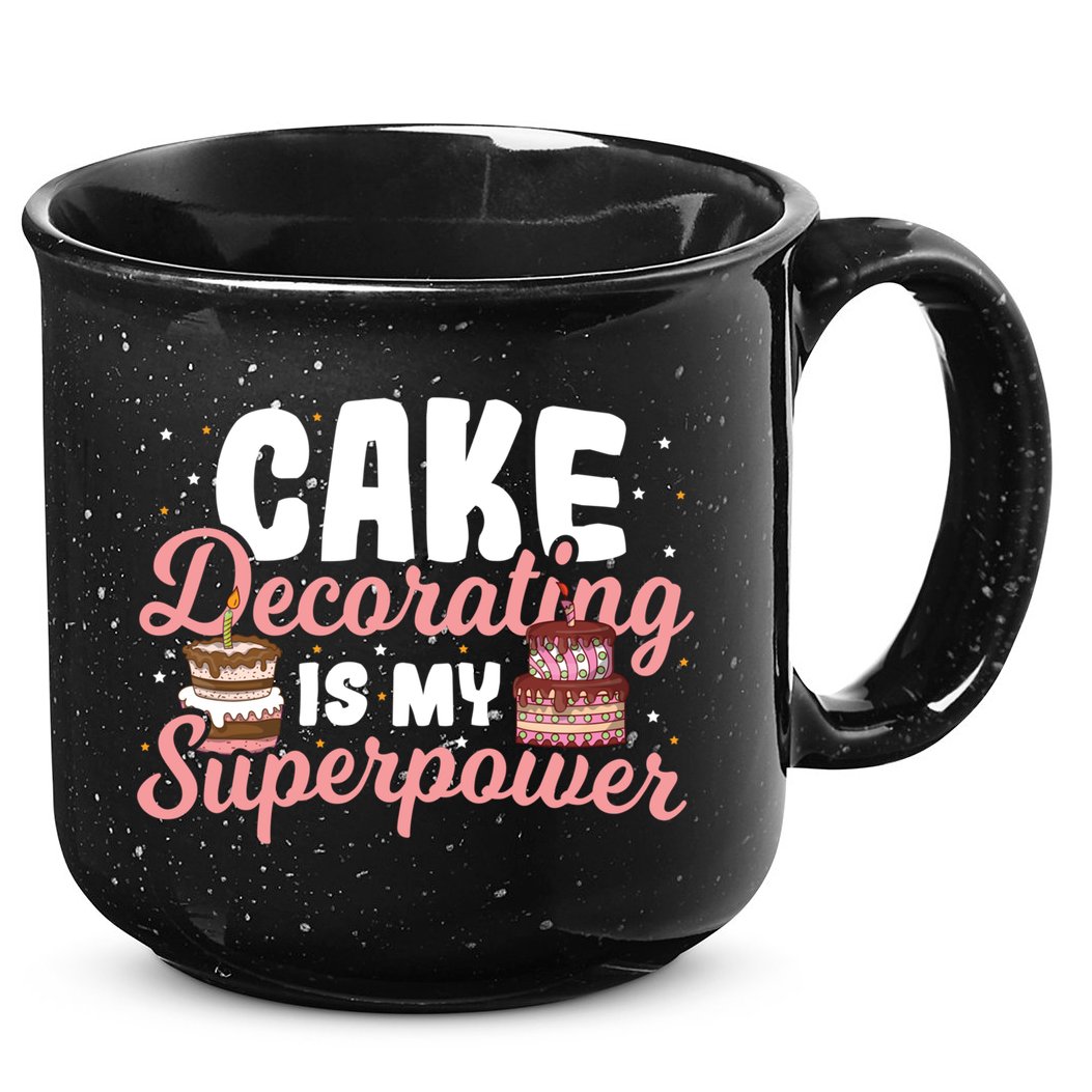 Baking Cake Decorating Is My Superpower Baker Cake Decorator Cool Gift 15oz Campfire Ceramic Mug