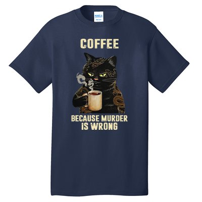 Black Cat Drinking Coffee Because Murder Is Wrong Vintage Tall T-Shirt