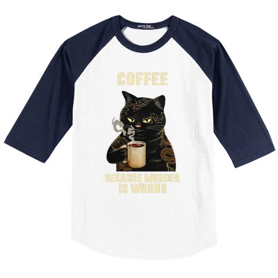 Black Cat Drinking Coffee Because Murder Is Wrong Vintage Baseball Sleeve Shirt