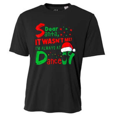 Ballet Christmas Dear Santa It WasnT Me IM Always At Dance Cooling Performance Crew T-Shirt