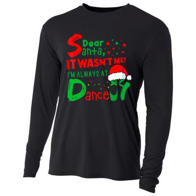 Ballet Christmas Dear Santa It WasnT Me IM Always At Dance Cooling Performance Long Sleeve Crew