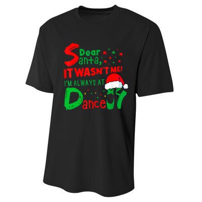 Ballet Christmas Dear Santa It WasnT Me IM Always At Dance Performance Sprint T-Shirt