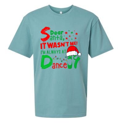 Ballet Christmas Dear Santa It WasnT Me IM Always At Dance Sueded Cloud Jersey T-Shirt