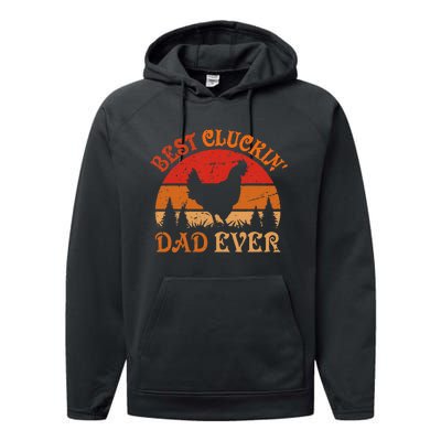 Best Cluckin Dad Ever FatherS Day Performance Fleece Hoodie