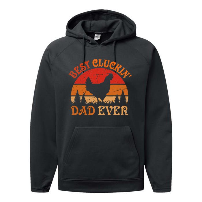 Best Cluckin Dad Ever FatherS Day Performance Fleece Hoodie