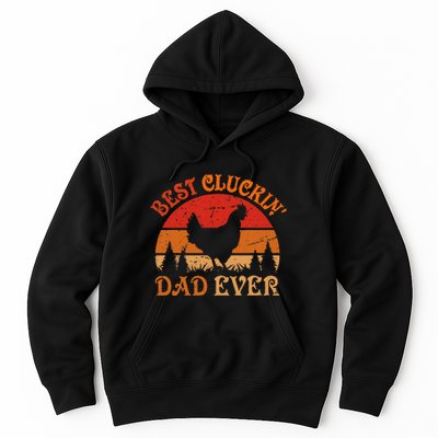 Best Cluckin Dad Ever FatherS Day Hoodie