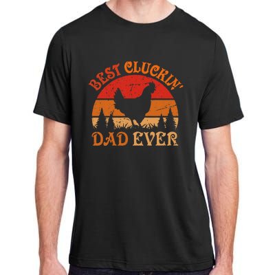 Best Cluckin Dad Ever FatherS Day Adult ChromaSoft Performance T-Shirt