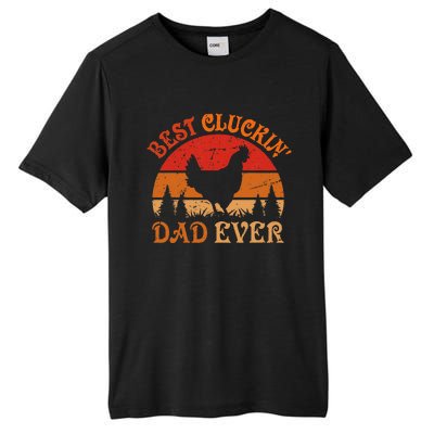 Best Cluckin Dad Ever FatherS Day Tall Fusion ChromaSoft Performance T-Shirt